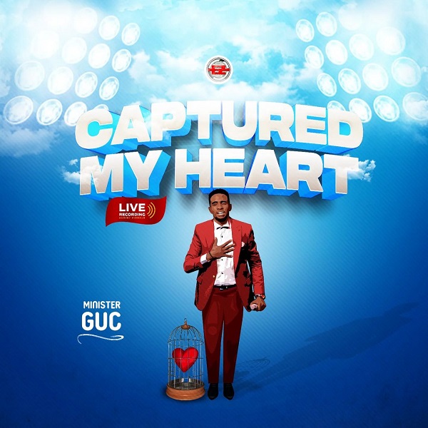 Minister GUC – Captured My Heart (Mp3 Download & Lyrics)