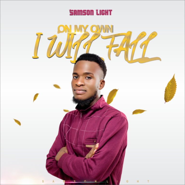 [Music+Lyrics mp3 download] Samson Light – On My Own I Will Fall