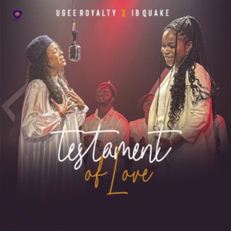 (Music + Lyrics Download) Ugee Royalty feat. IB Quake – TESTIMONY OF LOVE