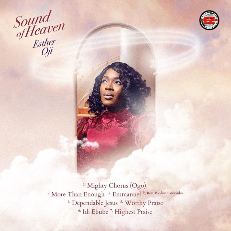 (Music + Lyrics Download) Esther Oji – SOUND OF HEAVEN ALBUM