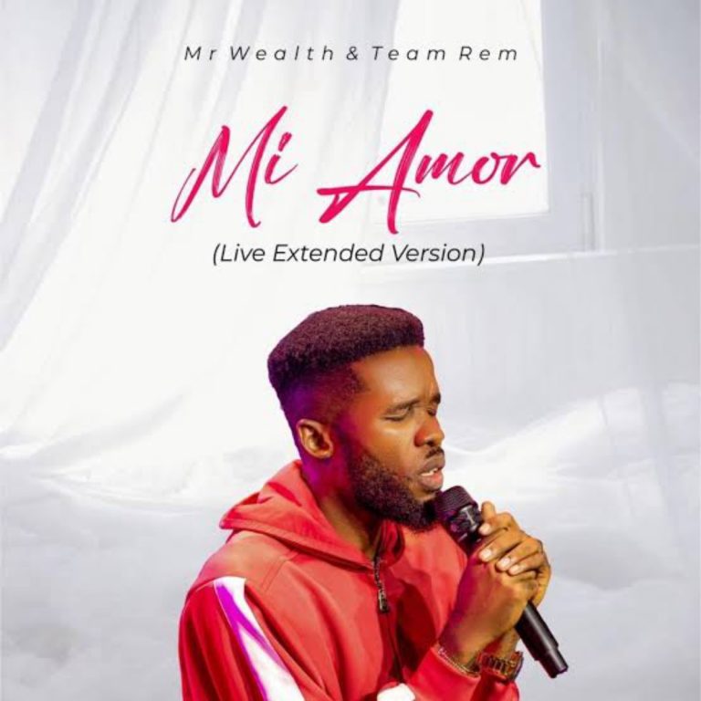 Mr. Wealth & Team Rem – MI AMOR (Mp3 Download And Lyrics)