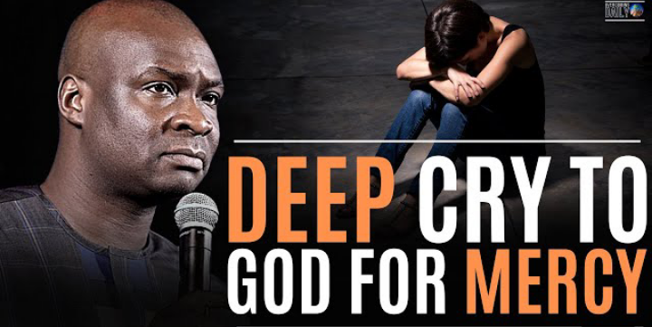 A Deep Cry of Prayer To God For Mercy And Divine Turn Around || Apostle Joshua Selman (Video)