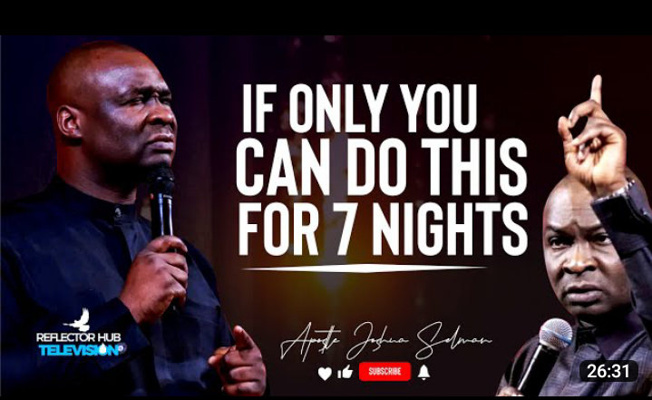 If Only You Can Do This For 7 Night || Apostle Joshua Selman (Video)