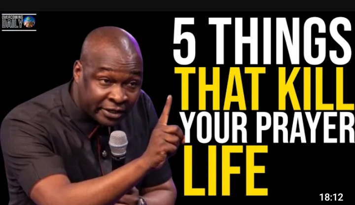 5 Things That Kill Your Prayer Life – Apostle Joshua Selman (Video)