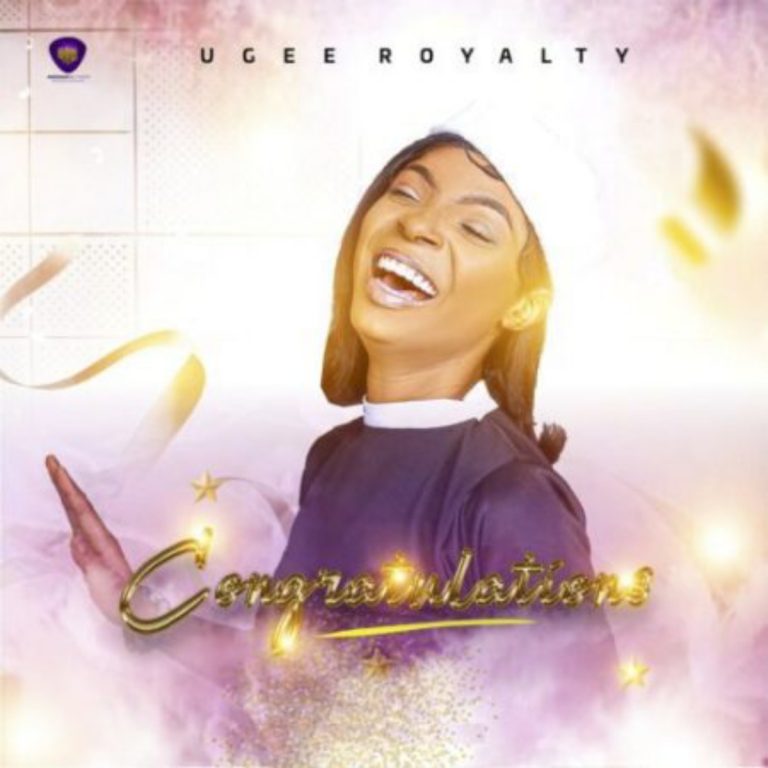 Ugee Royalty – CONGRATULATIONS (Mp3 Download and Lyrics)