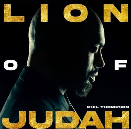 (Music + Lyrics Download) Phil Thompson – LION OF JUDAH