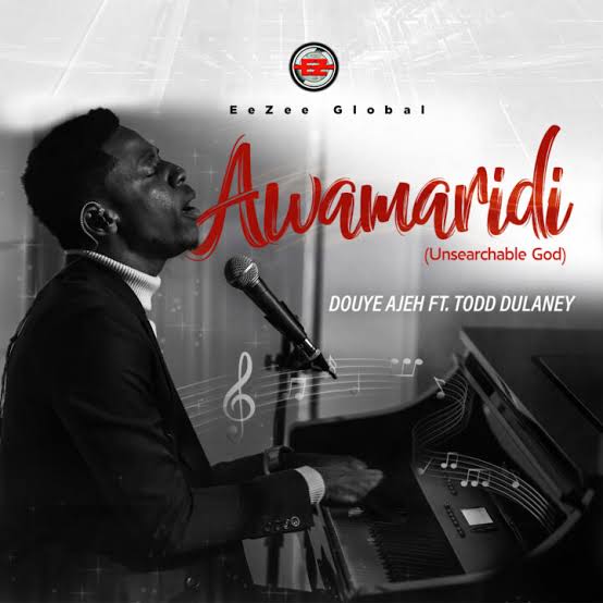 (Music+ Lyrics Download) Douye Ajeh feat. Todd Dulaney – AWAMARIDI
