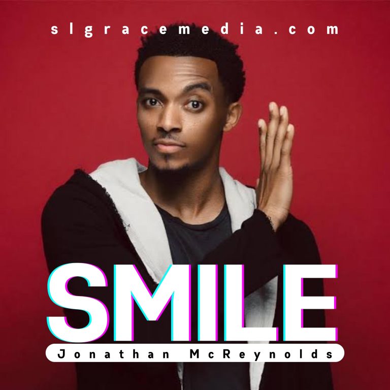 (Music + Lyrics Download)Jonathan McReynolds – SMILE- Ft. Ashley Washington