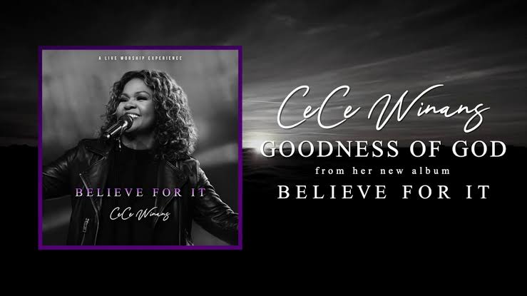 (Music + Lyrics Download) CeCe Woman’s – GOODNESS OF GOD
