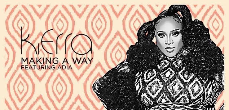 (Music + Lyrics Download) Kierra Sheard Feat. Adia – MAKING A WAY
