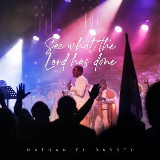 (Music + Lyrics Download) Nathaniel Bassey – SEE WHAT THE LORD HAS DONE.