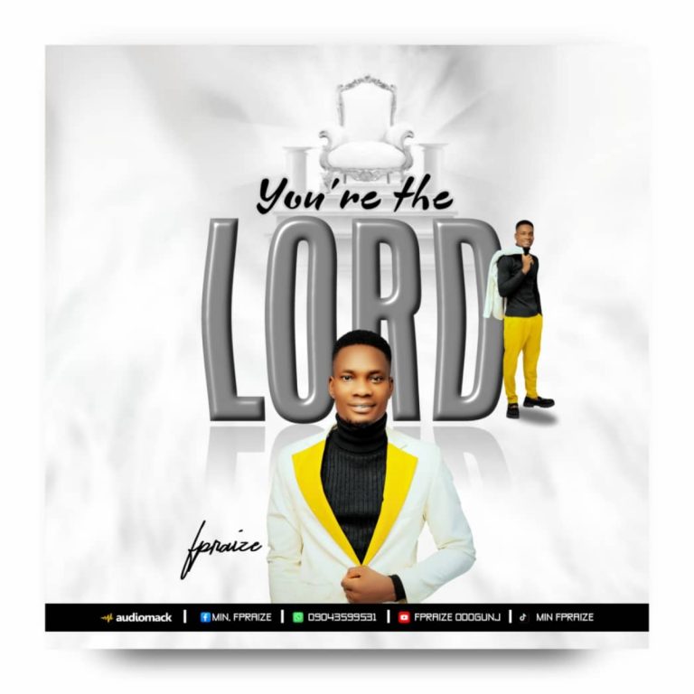 Fpraize You Are The Lord (Mp3 Download)